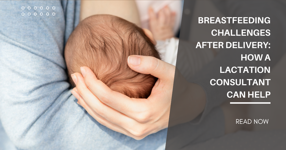 Breastfeeding Challenges After Delivery