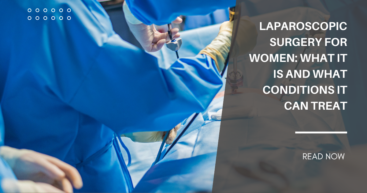 Laparoscopic Surgery for Women